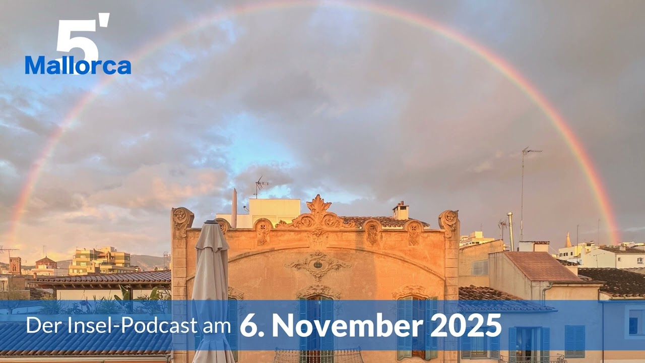 Nachrichten am 6. November 2025 | 5 Minuten Mallorca &ndash; der Insel-Podcast 1399