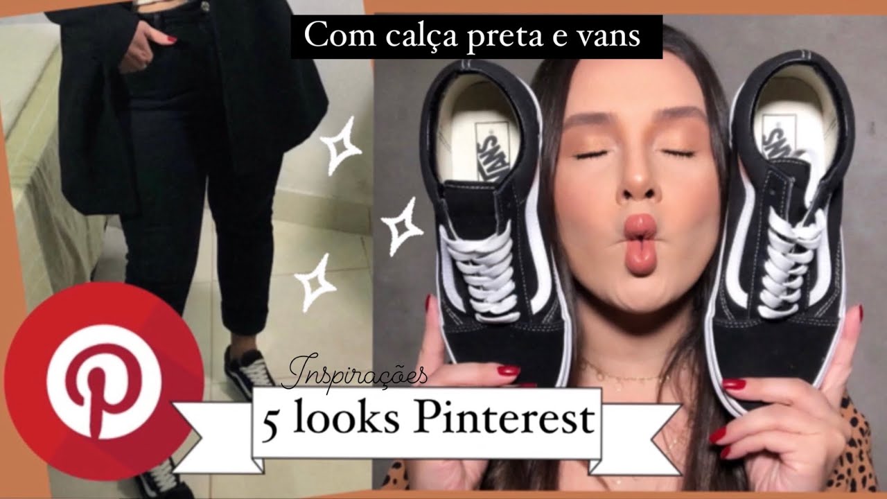 LOOKS PINTEREST CALÇA PRETA E VANS | SUPER MODERNOS E ESTILOSOS | DESCONTO C&A: jadymirelle