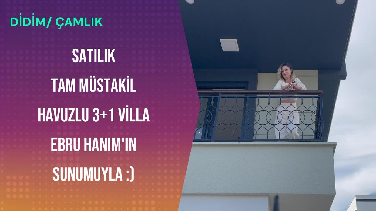 DİDİM ÇAMLIK SATILIK HAVUZLU 3+1 VİLLA YOUTUBE