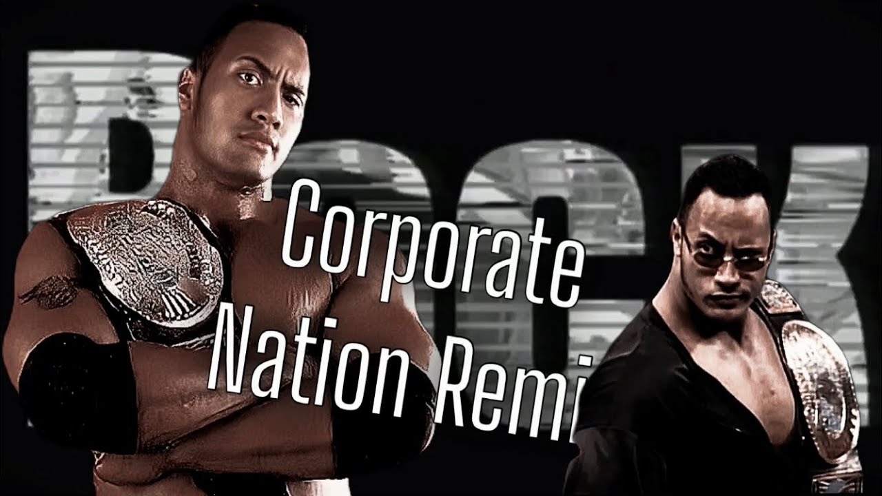 ●The Rock Corporate Nation Remix HD