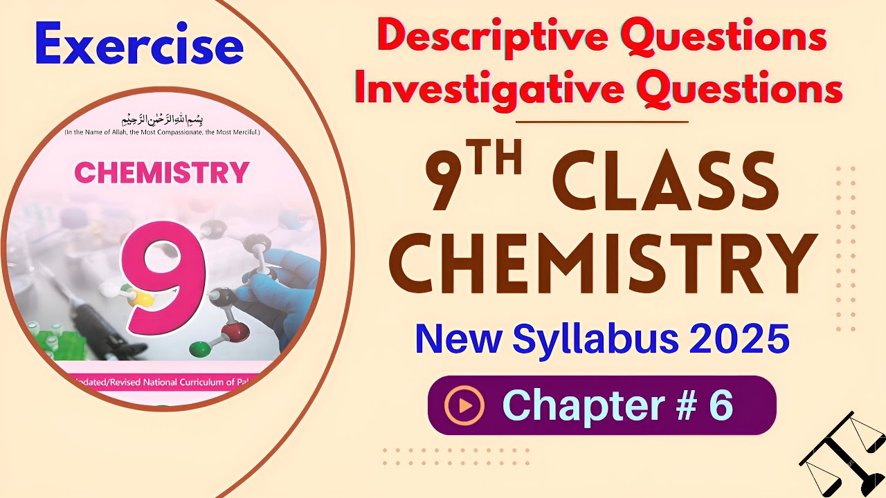 Chapter 6 Exercise | Descriptive & Investigative Questions Solved | 9th Chemistry | New Book 2025