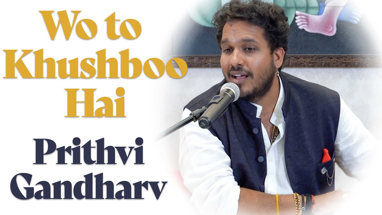 Wo to khushboo hai | Prithvi Gandharv | Ghulam Ali | Bazm e Khas