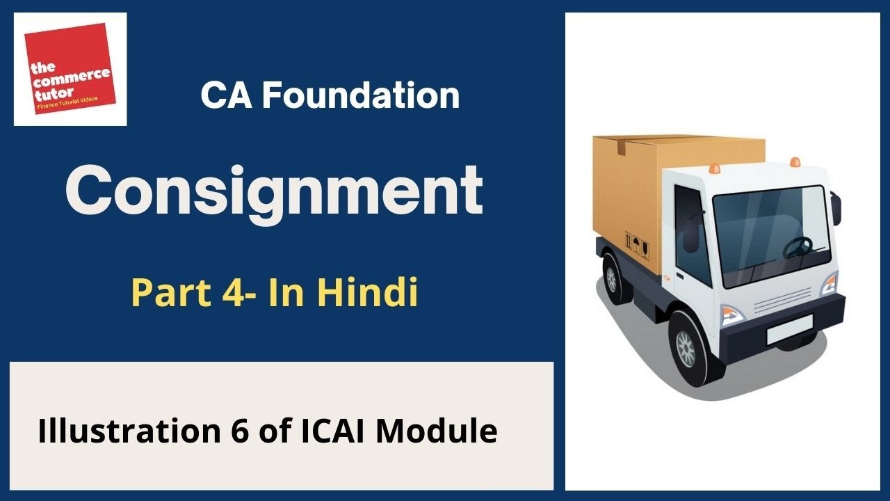 L-90 Consignment Part 4  - Illustration 6 of Consignment from ICAI Module | CA Foundation | B.Com