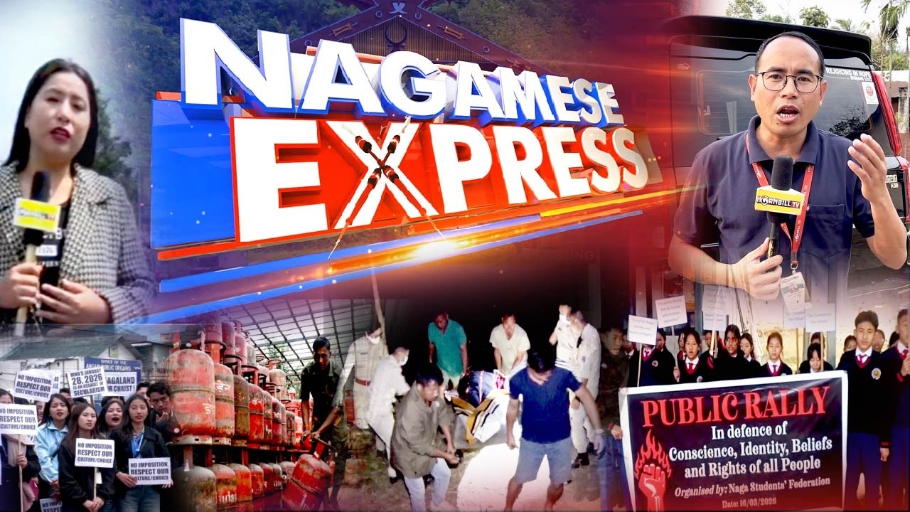 HORNBILLTV NAGAMESE EXPRESS | 17th MARCH