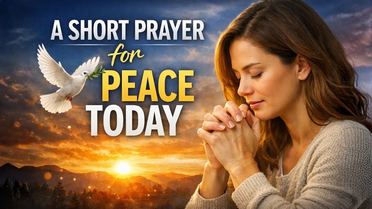 A Short Prayer for Peace Today