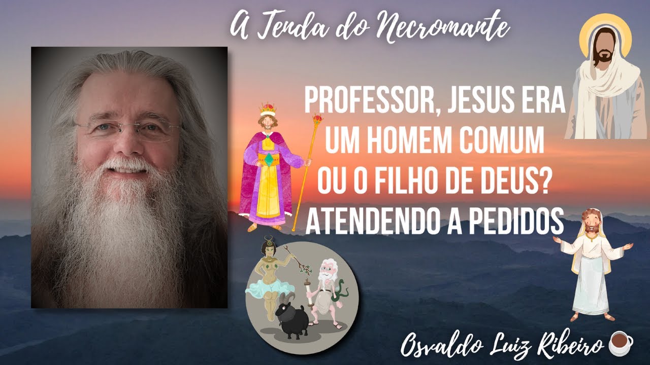1192. Professor, Jesus era um homem comum ou o Filho de Deus? Atendendo a pedidos