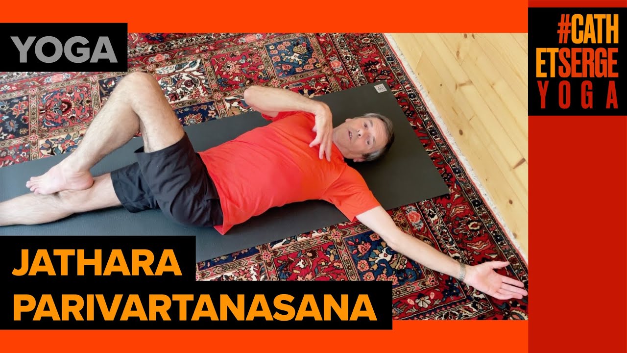 JATHARA PARIVARTANASANA, TORSION EN PRÉSERVANT LES LOMBAIRES ET LES CERVICALES