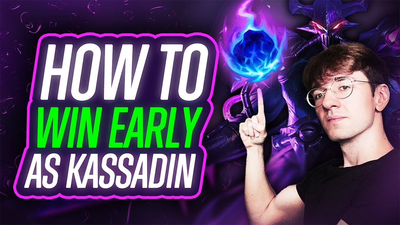 HOW TO WIN EARLY GAME AS KASSADIN  *MOST PRESSURE*