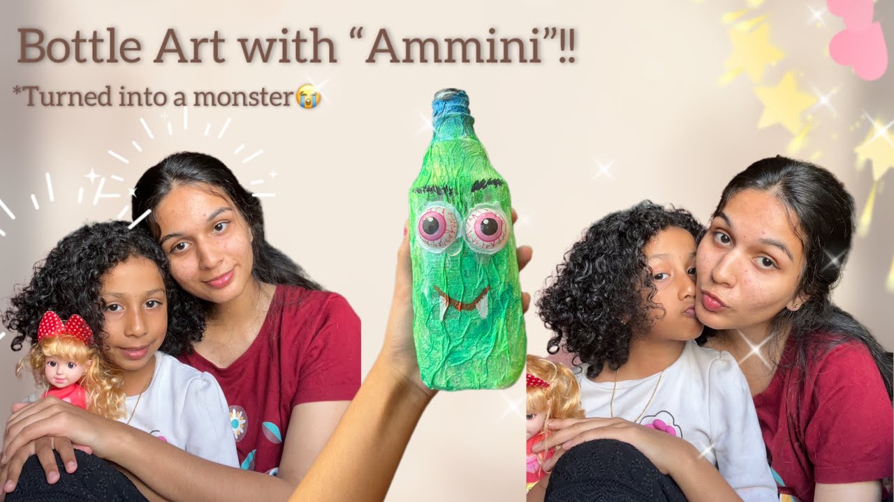 Bottle art with lil sister turned into a monster 😂👹! Bottle art with ammini 😭.