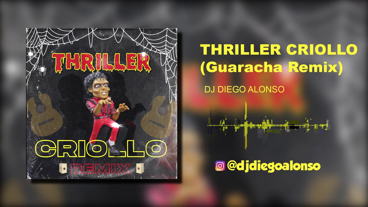Thriller Criollo 🎃  (Guaracha Remix 🎸) - DJ Diego Alonso