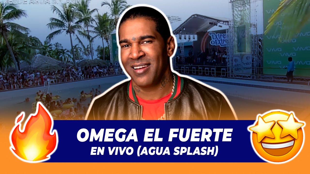 Omega El Fuerte Presentación En Vivo desde (Agua Splash) | De Extremo a Extremo