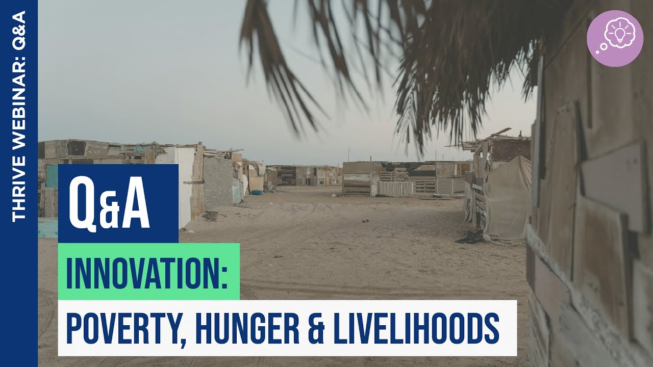 Thrivability Matters Q&A - Innovation: Poverty, Hunger, & Livelihoods | THRIVE Webinar