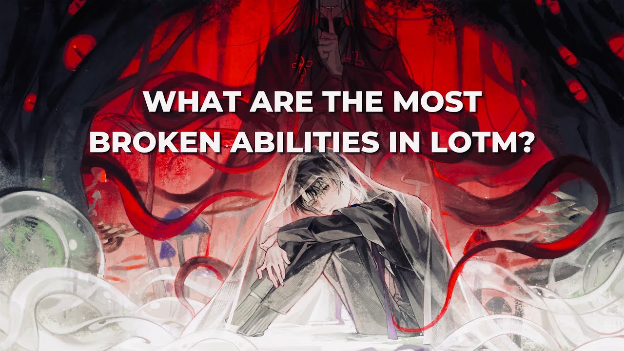 Top 10 Most BROKEN Abilities in Lord of the Mysteries