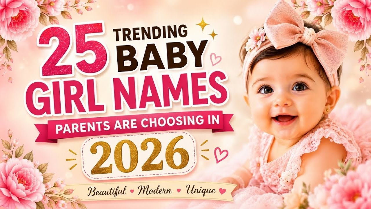 💖25 Trending Baby Girl Names Parents Are Choosing in 2026 👶 | Beautiful & Modern Names