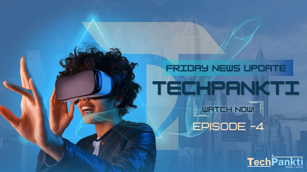 Weekly Tech Upadte | Tech News Nepal