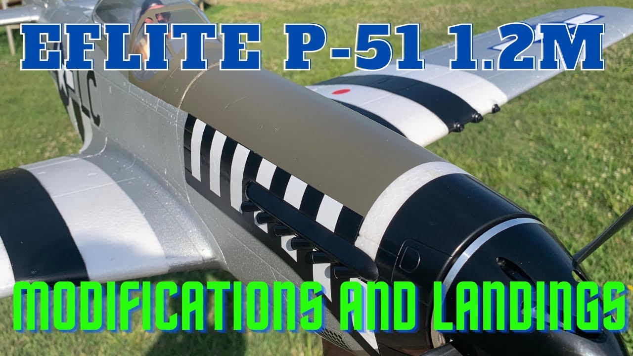 E-flite P-51 1.2m modifications and landing technique