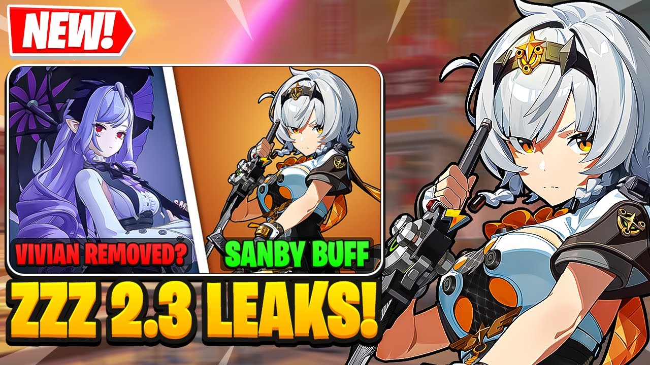 ZZZ 2.3 LEAKS | New Sanby Changes, Vivian skin Info, HP Adjustments & More | Zenless Zone Zero