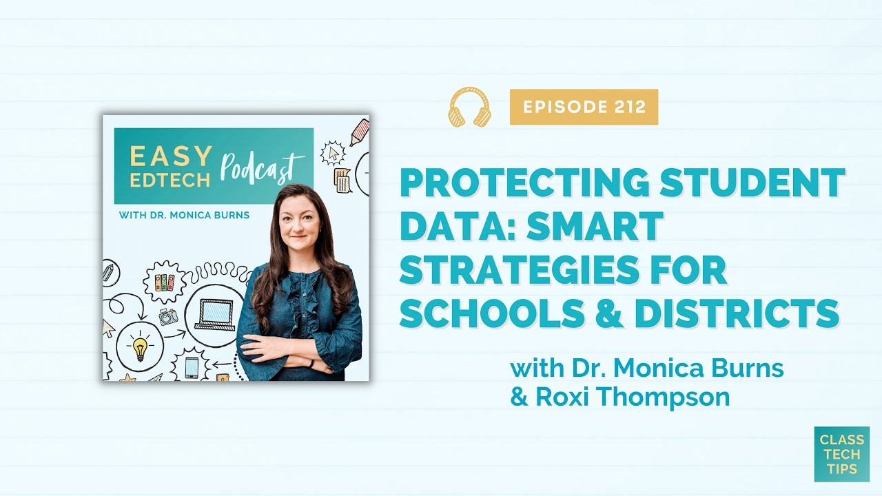 Protecting Student Data: Smart Strategies for Schools and Districts with Roxi Thompson - 212