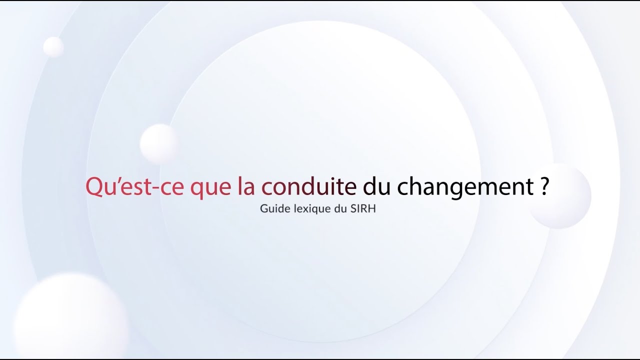 Qu'est-ce que la conduite du changement ?