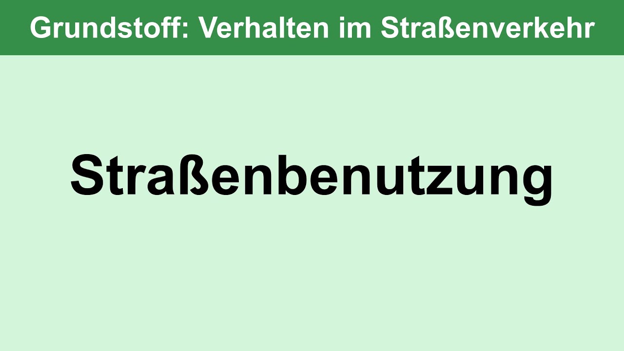Straßenbenutzung || Grundstoff: 1.2.02