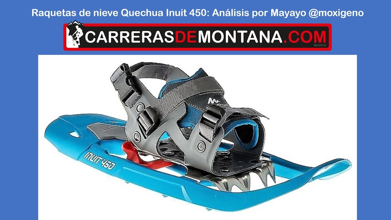 Raquetas de nieve: Quechua Inuit 450. Análisis por Mayayo @moxigeno