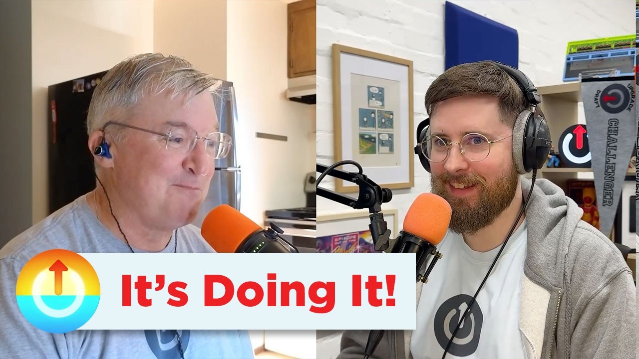 It's Doing It! | Upgrade 622