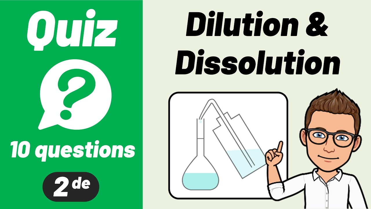 DILUTION & DISSOLUTION | Solution aqueuse ✅ Quiz de r&eacute;vision 🎯 Seconde | Chimie