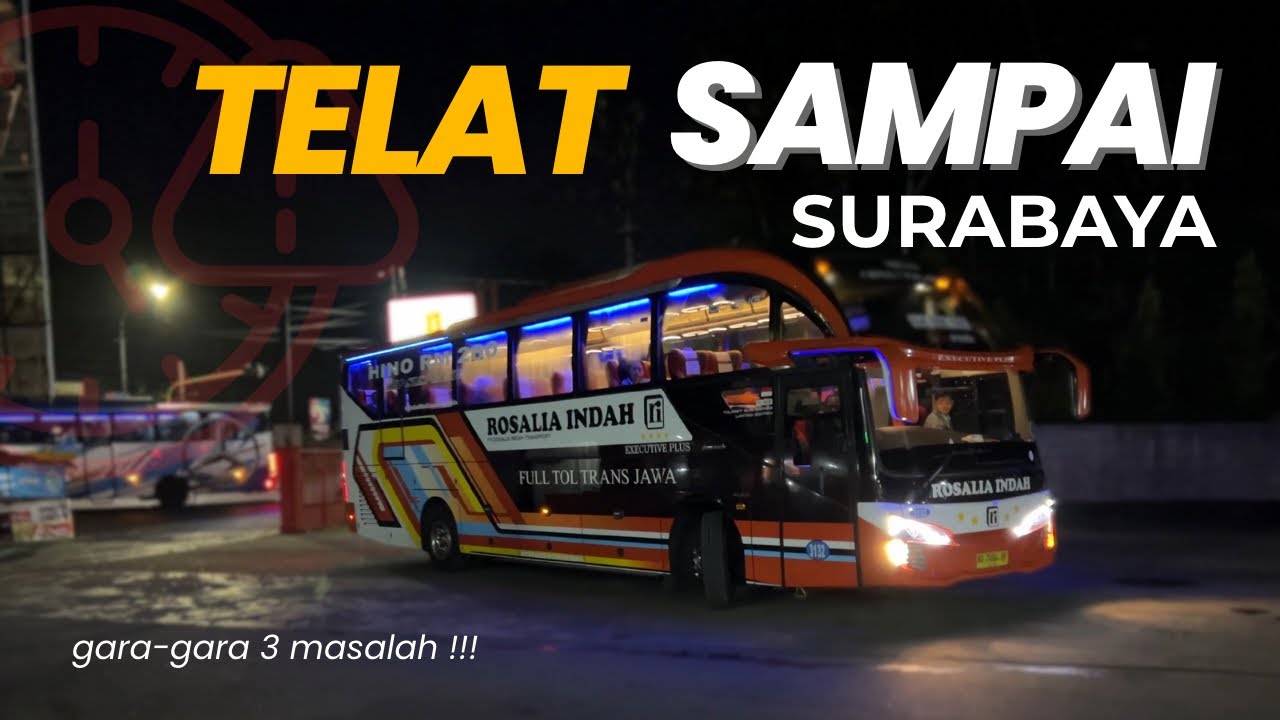 NAIK ROSALIA INDAH DARI PURWOKERTO KE SURABAYA - Ternyata Nggak Semulus yang Dikira! 😅