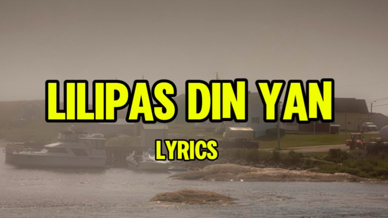 LILIPAS DIN YAN | Lyrics Music Video | TAMBAYAN