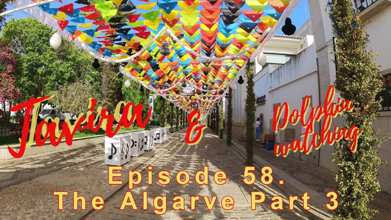 Episode Fifty Eight - Olhao, The Algarve: Part 3 - Dolphin watching & Tavira