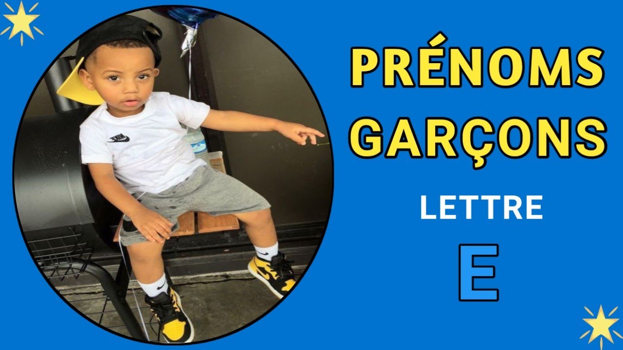 PRÉNOMS GARÇONS LETTRE - E