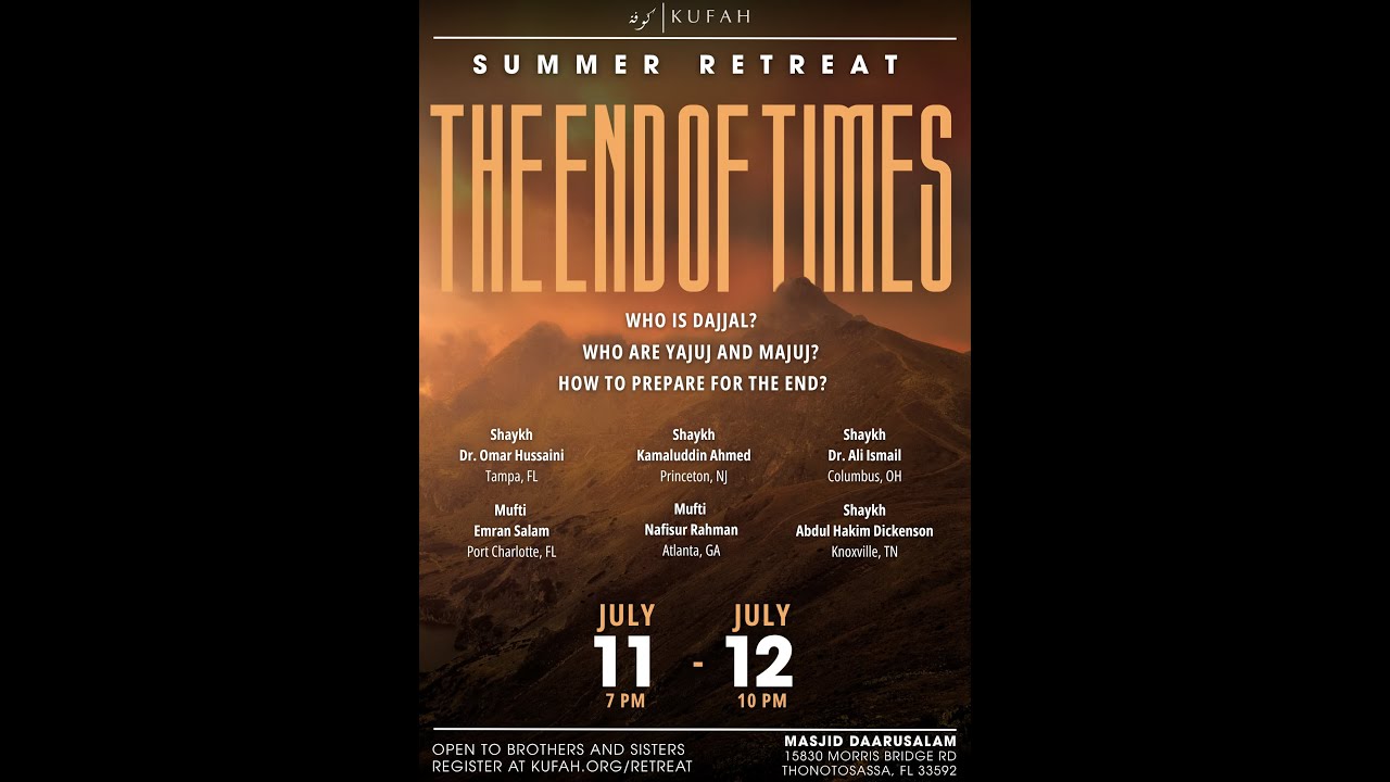 Kufah Summer Retreat: The End of Times
