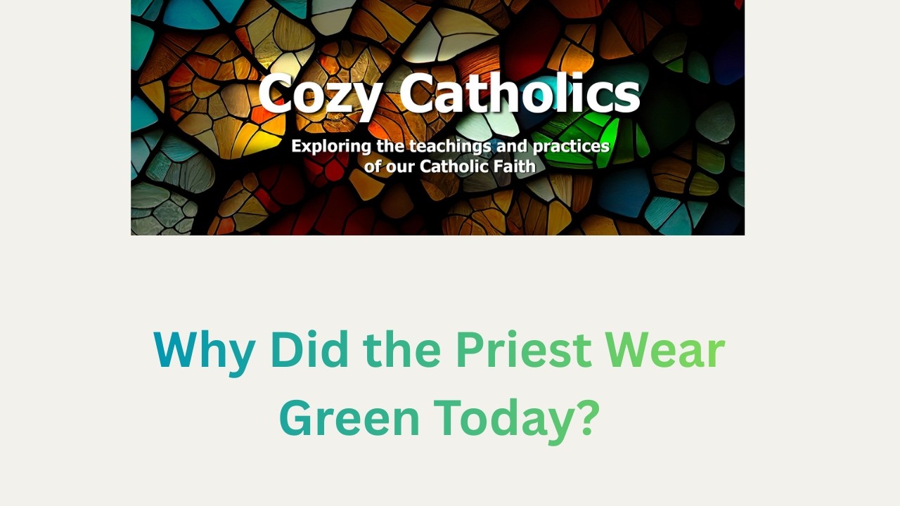 Huddle 9   Why Did the Priest Wear Green Today