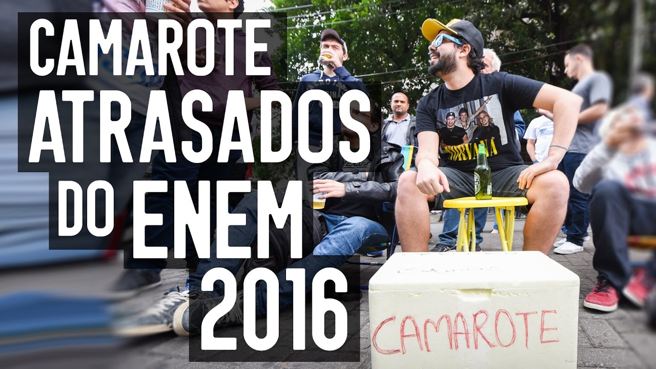 CAMAROTE ATRASADOS DO ENEM 2016