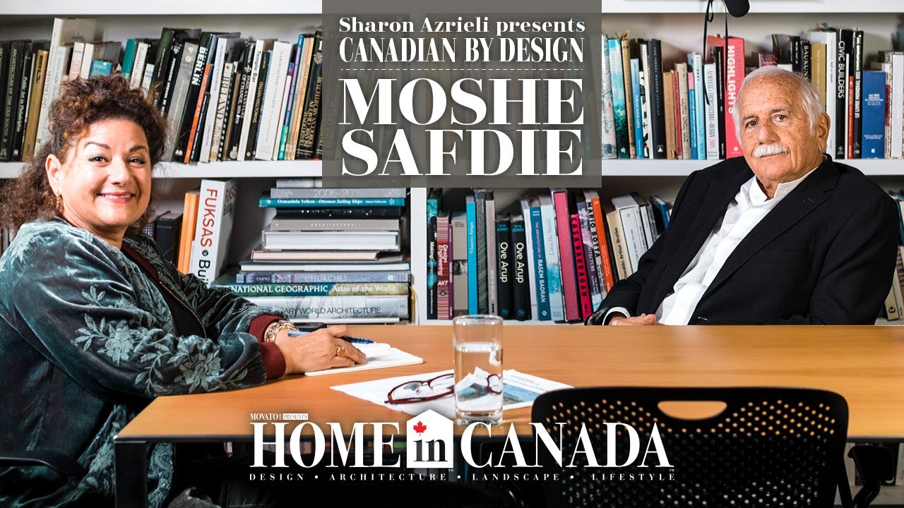 Architect Moshe Safdie interviewed by Sharon Azrieli | Canadian by Design