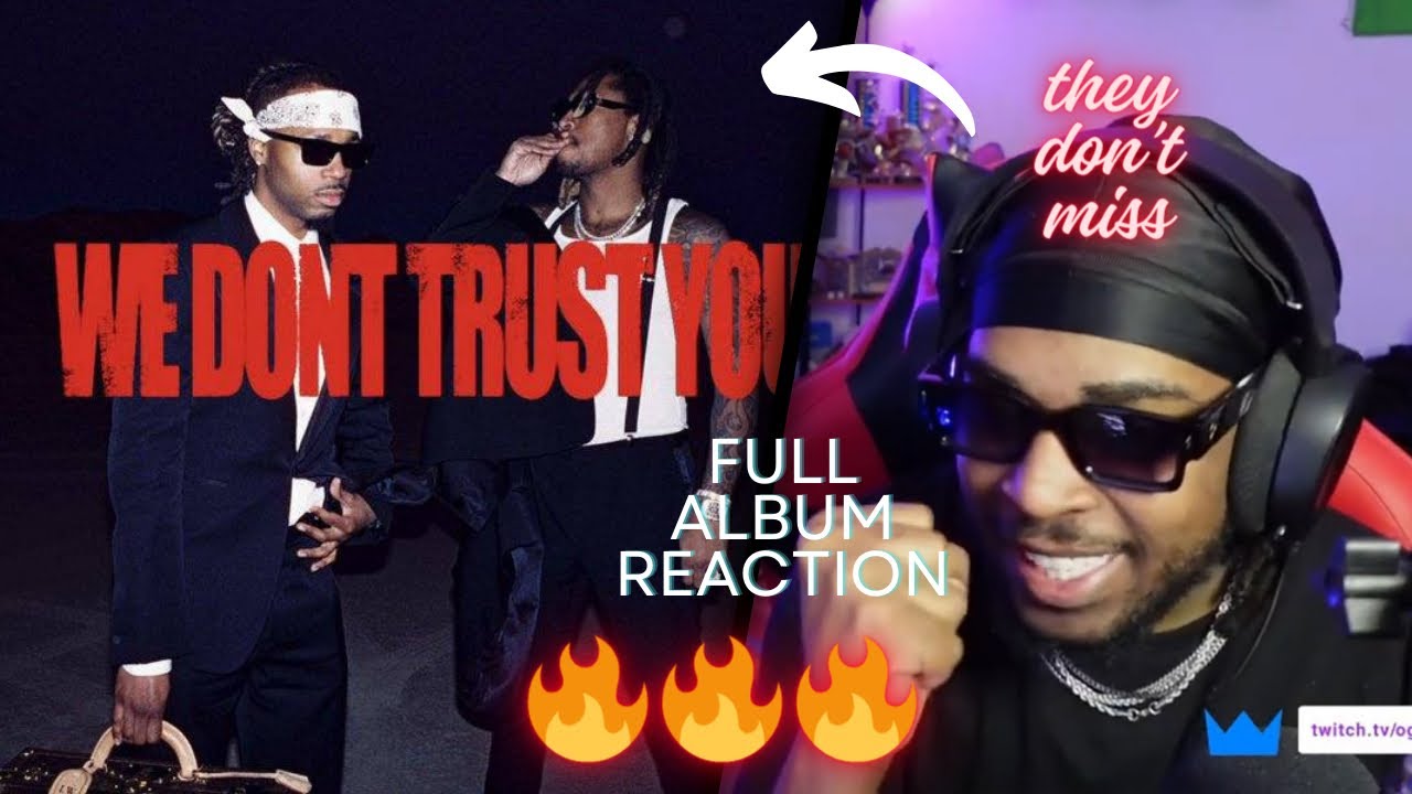 FUTURE & METRO BOOMIN - WE DONT TRUST YOU ( FULL ALBUM LIVE REACTION/REVIEW) | ELITE DUO |