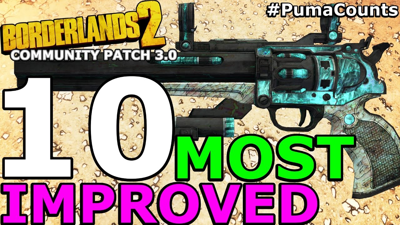 10 лучших и наиболее улучшенных видов оружия из обновления сообщества Borderlands 2 3.0 #PumaCounts