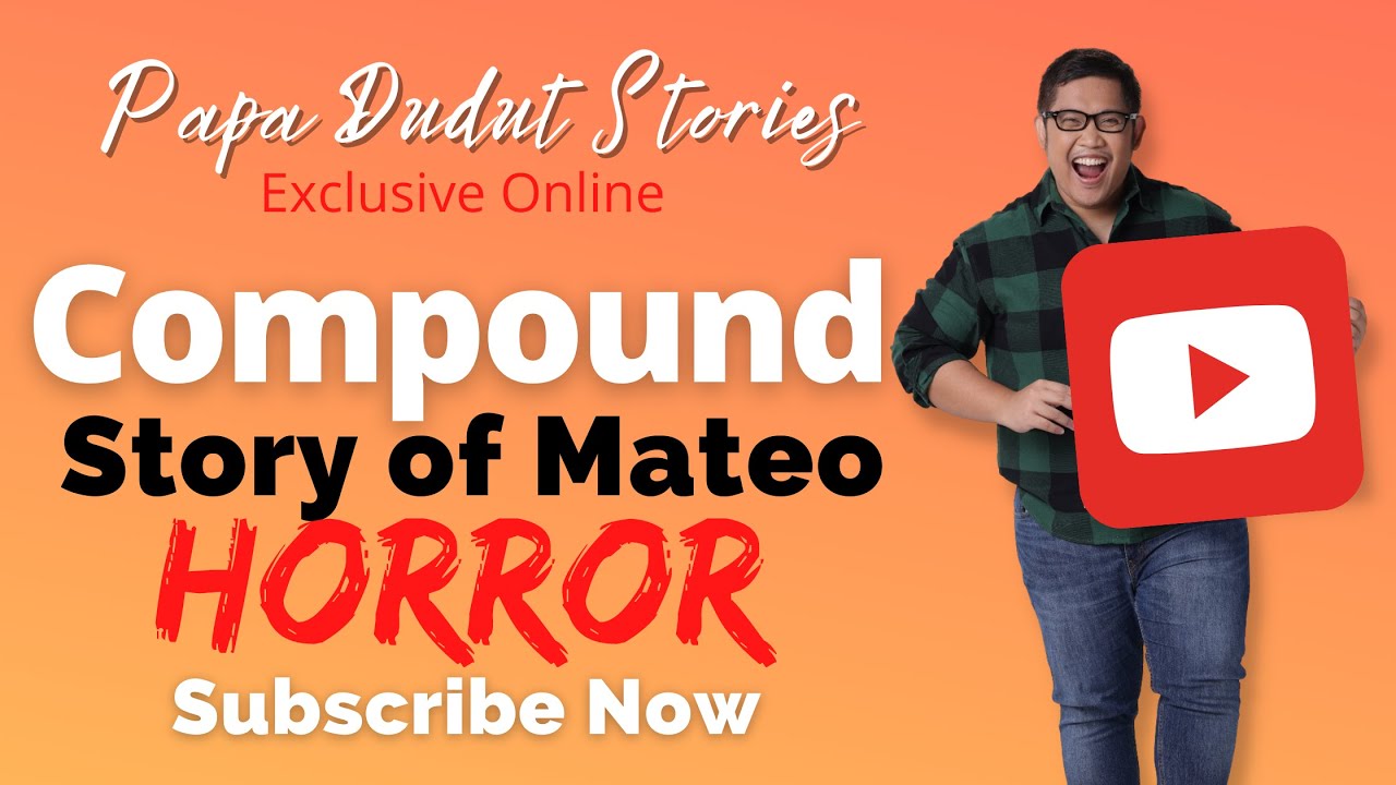 MATEO | PAPA DUDUT STORIES HORROR