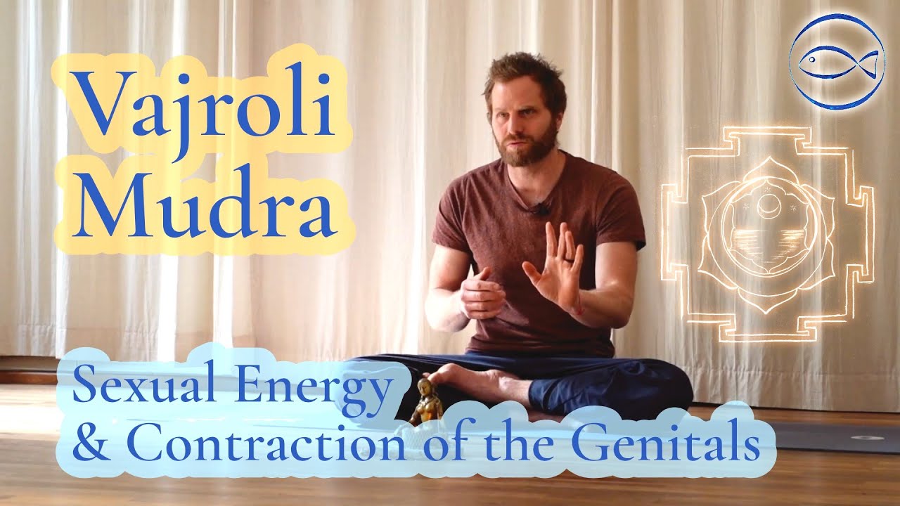 Vajroli Mudra - Control of Sexual Energy