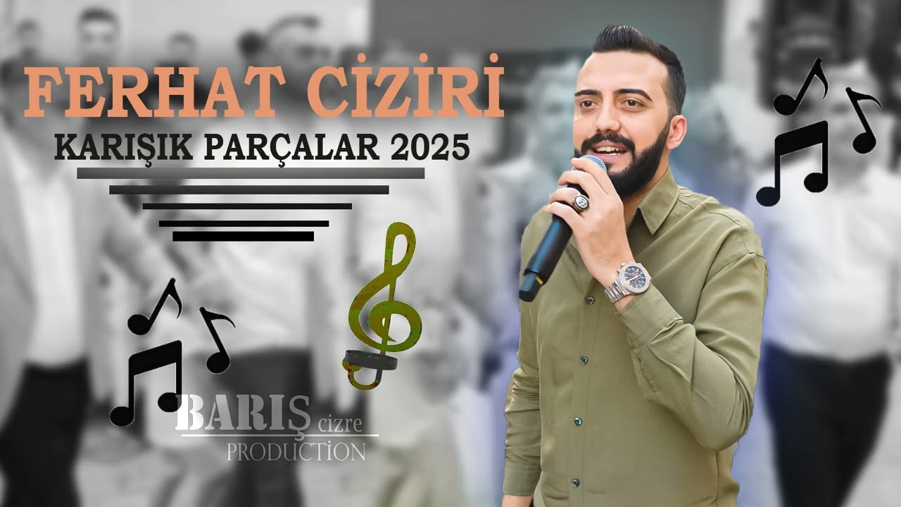 FERHAT CİZİRİ KARIŞIK PARÇALAR 2025 FOTO BARIŞ CİZRE  / SE GAVİ / CİDA halay