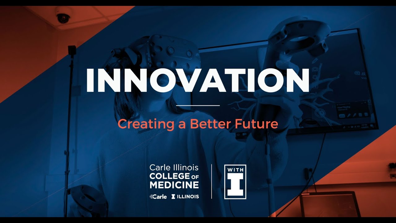 Innovation: Creating a Better Future at Carle Illinois College of Medicine