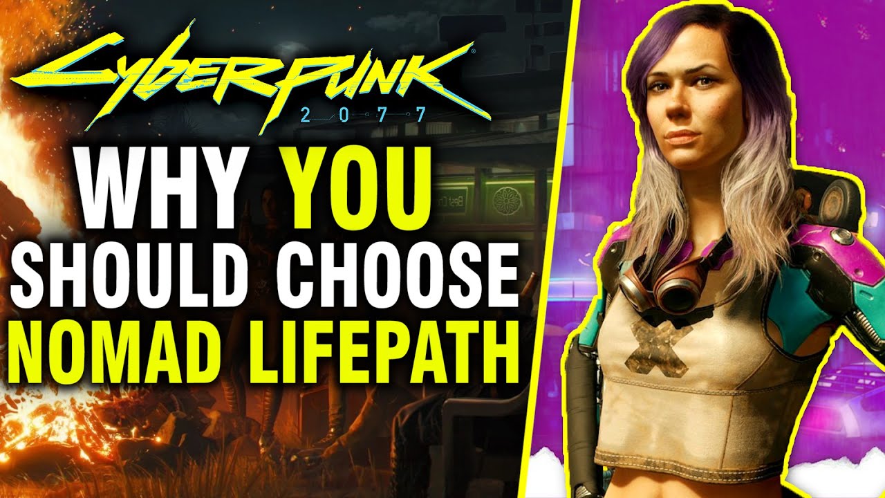 Cyberpunk 2077 - Why The Nomad Lifepath Is The Best Choice!