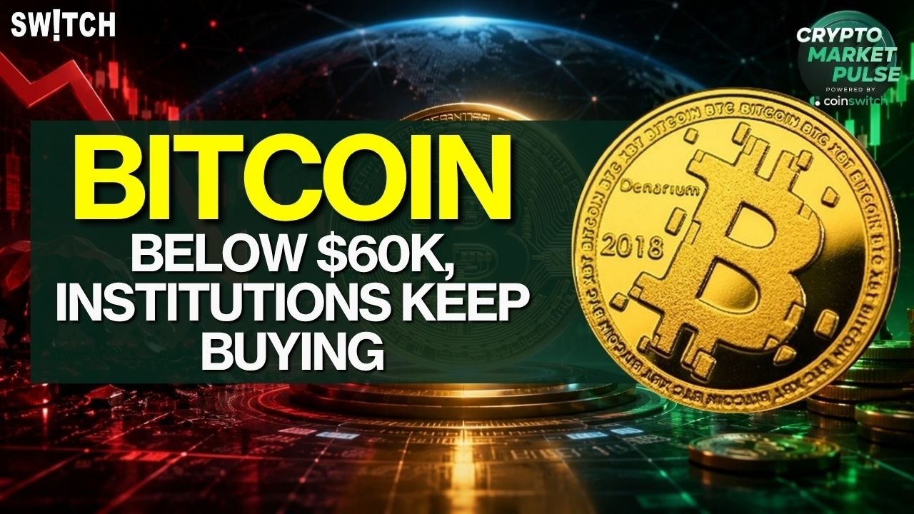Crypto Market Pulse: BTC Below $60K, Institutions Buying। Top News of The Day। Powered by CoinSwitch