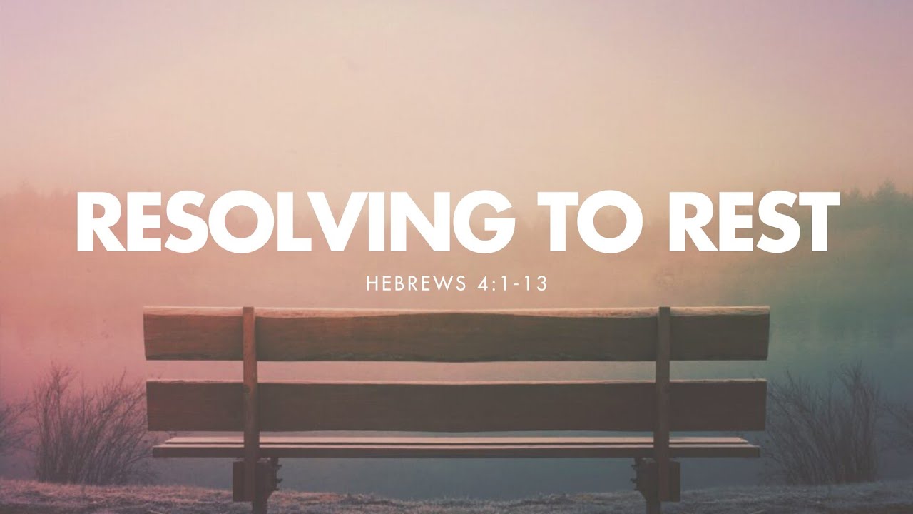 Resolving to Rest