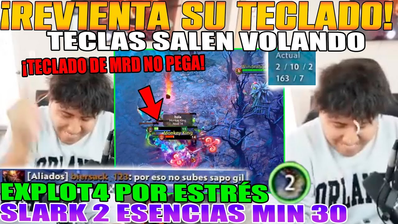 REV1ENT4 SU CLCLADO! MACARIUS EXPLOT4 X STR&Eacute;S. KEYS GO FLYING OUT. SLARK 2 ESSENCES MIN 30 DOTA2