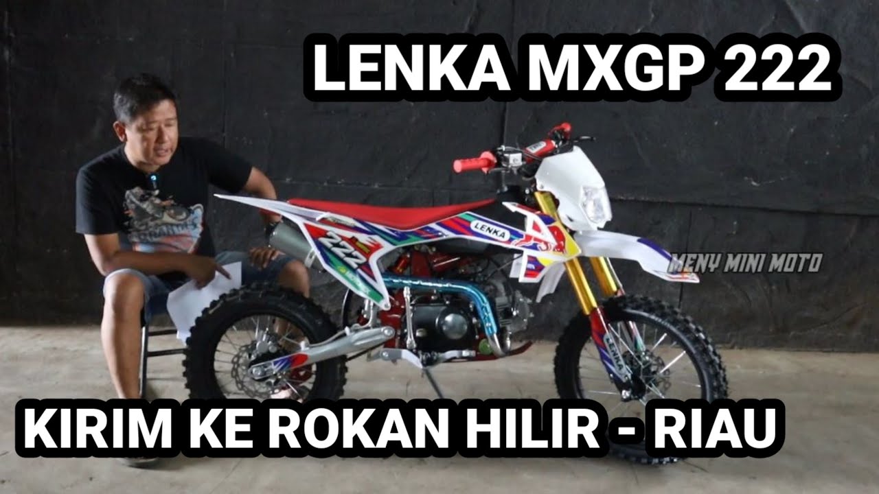 MEDIUM TRAIL LENKA MXGP 222 MESIN 125cc KOPLING MANUAL KIRIM KE ROKAN HILIR - RIAU