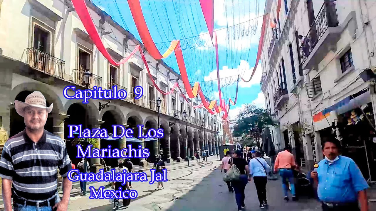 Plaza De Los Mariachis Centro De Guadalajara  Mexico
