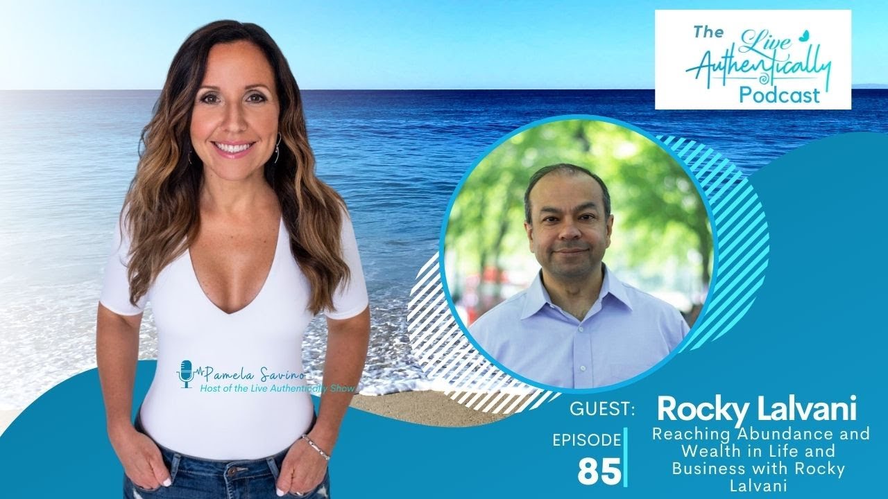 Episode 85: Reaching Abundance and Wealth in Life and Business with Rocky Lalvani