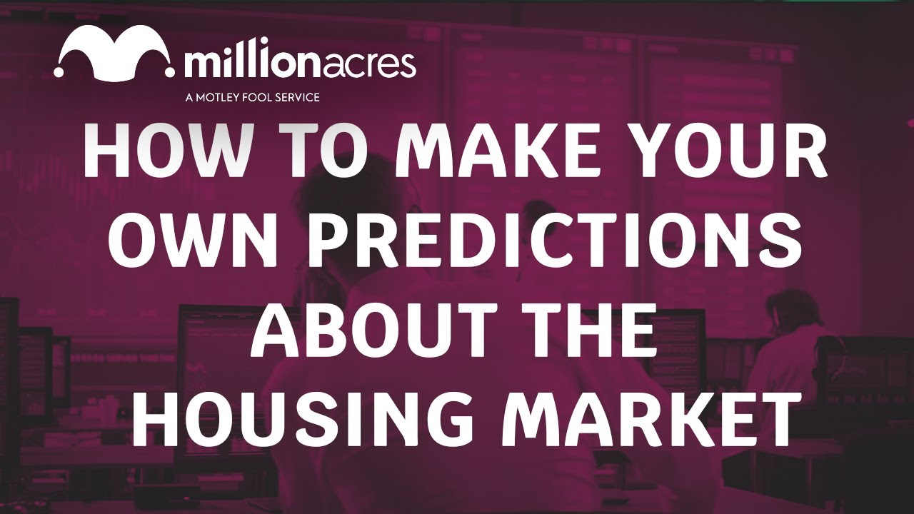 How to Make Your Own Predictions About The Housing Market