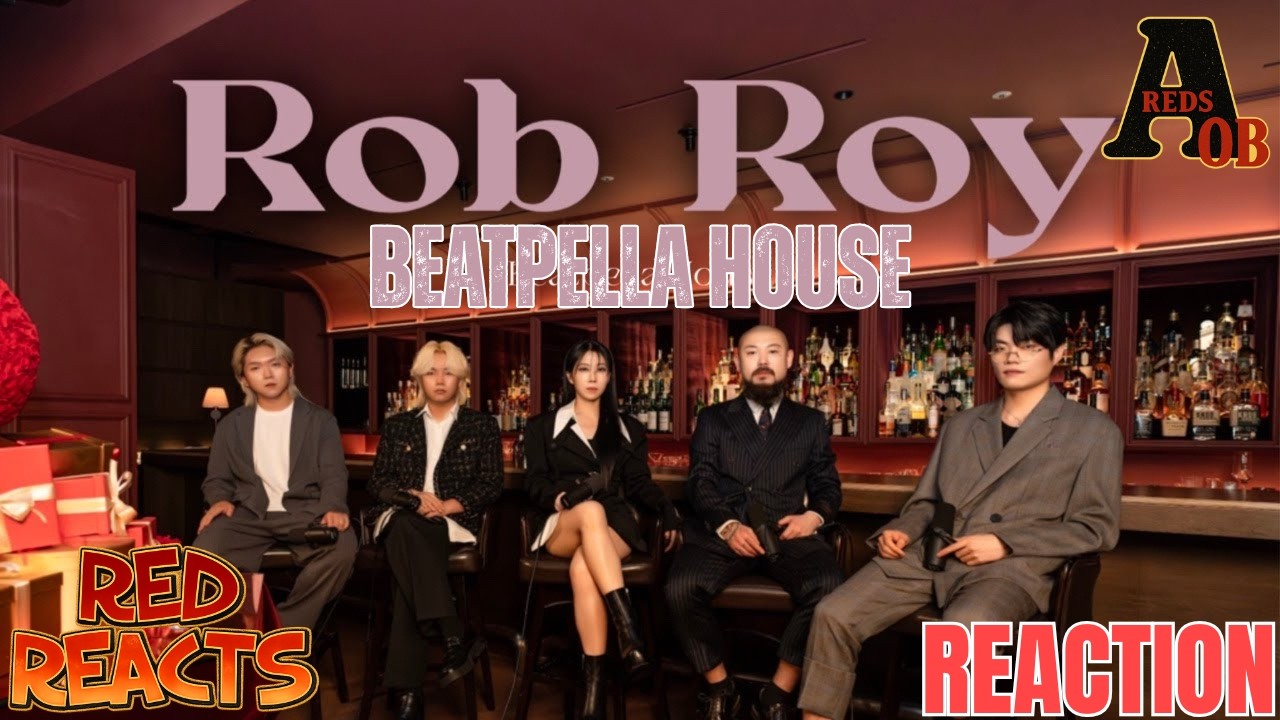 Red Reacts | Reaction To BEATPELLA HOUSE | Rob Roy
